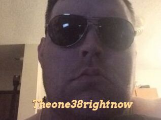 Theone38rightnow