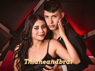 Thianeandbrat