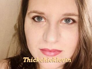Thickchicklovin