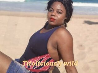 Titoliciously_wild