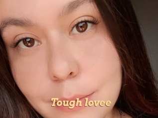 Tough_lovee