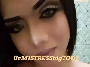 UrMISTRESSbigTOOL