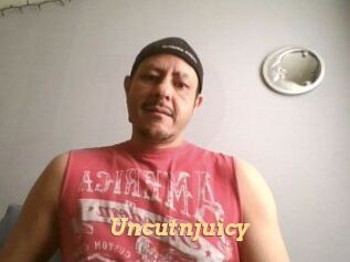 Uncutnjuicy