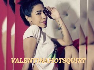 VALENTINAHOTSQUIRT
