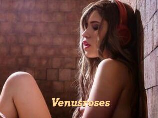 Venusroses