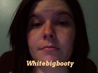 Whitebigbooty