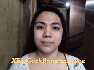 XBigCockBananaLovex