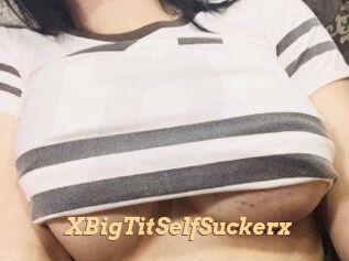 XBigTitSelfSuckerx