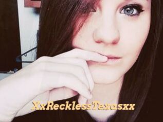 XxRecklessTexasxx