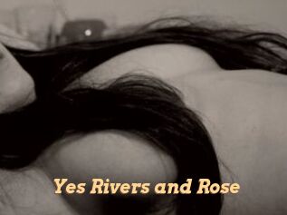Yes_Rivers_and_Rose