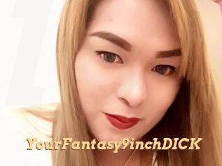 YourFantasy9inchDICK