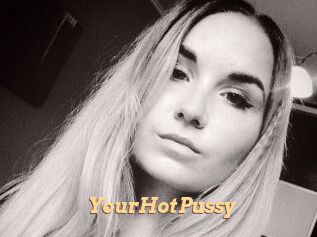 YourHotPussy