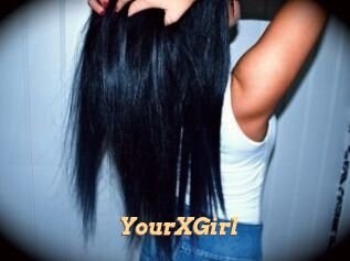 YourXGirl