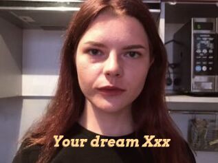 Your_dream_Xxx