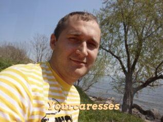 Yourcaresses