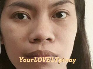 YourLOVELYpinay