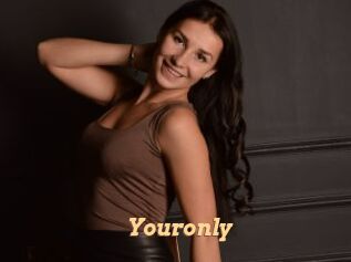 Youronly
